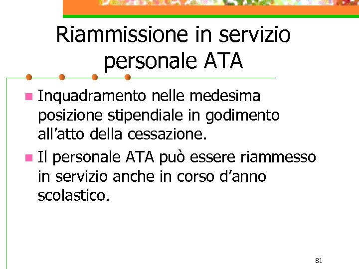 Riammissione in servizio personale ATA Inquadramento nelle medesima posizione stipendiale in godimento all’atto della