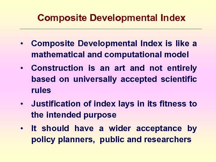 Composite Developmental Index • Composite Developmental Index is like a mathematical and computational model