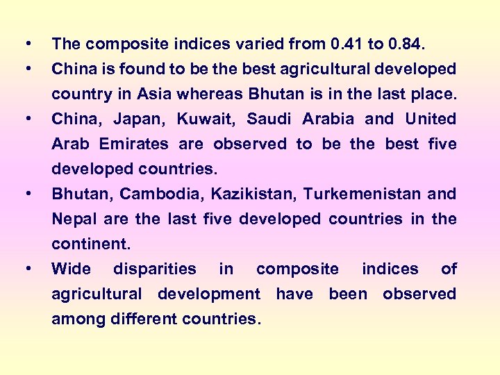 • • The composite indices varied from 0. 41 to 0. 84. China