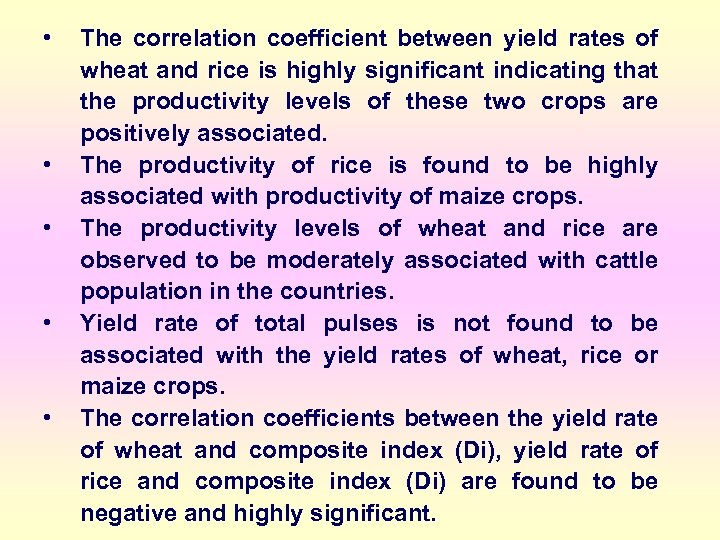  • • • The correlation coefficient between yield rates of wheat and rice