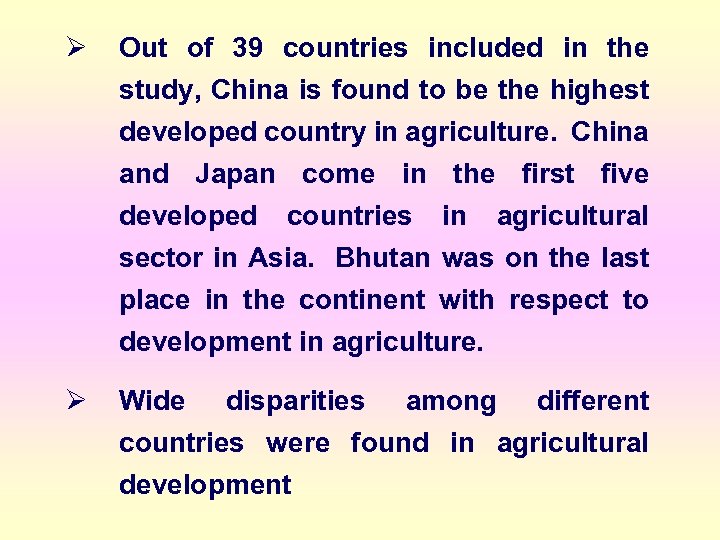 Ø Out of 39 countries included in the study, China is found to be