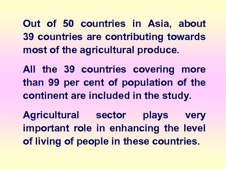 Out of 50 countries in Asia, about 39 countries are contributing towards most of