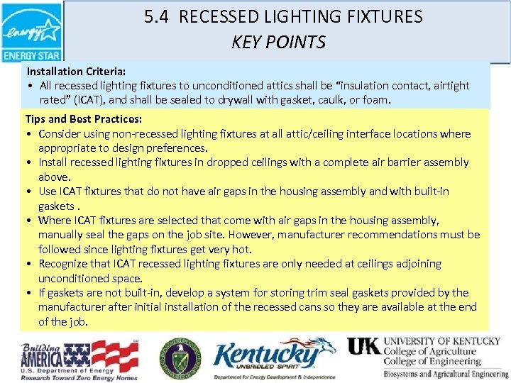 5. 4 RECESSED LIGHTING FIXTURES KEY POINTS Installation Criteria: • All recessed lighting fixtures