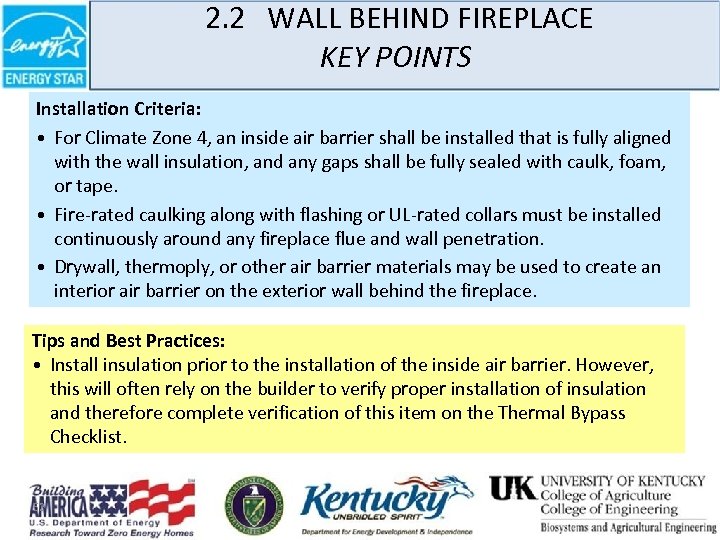 2. 2 WALL BEHIND FIREPLACE KEY POINTS Installation Criteria: • For Climate Zone 4,