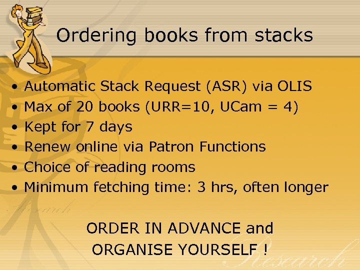 Ordering books from stacks • • • Automatic Stack Request (ASR) via OLIS Max