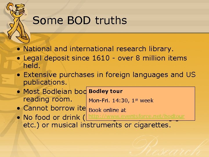 Some BOD truths • National and international research library. • Legal deposit since 1610