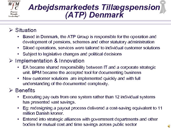 Arbejdsmarkedets Tillægspension (ATP) Denmark Ø Situation • Based in Denmark, the ATP Group is