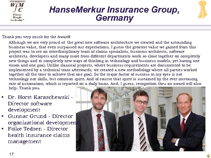 Hanse. Merkur Insurance Group, Germany Thank you very much for the Award! Although we