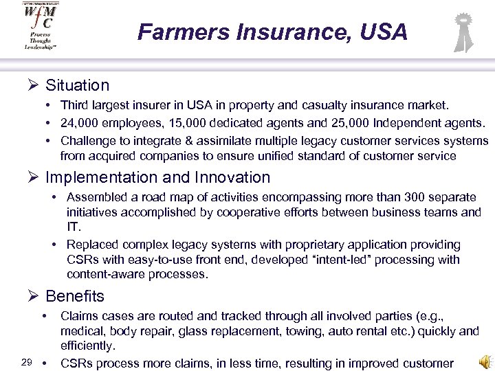 Farmers Insurance, USA Ø Situation • Third largest insurer in USA in property and