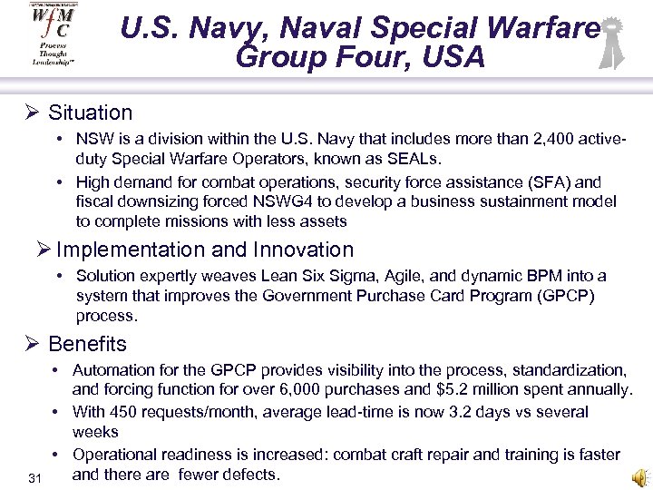 U. S. Navy, Naval Special Warfare Group Four, USA Ø Situation • NSW is