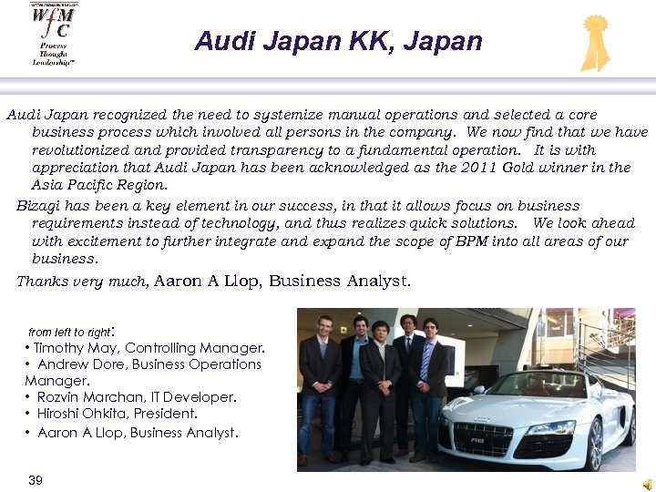 Audi Japan KK, Japan Audi Japan recognized the need to systemize manual operations and