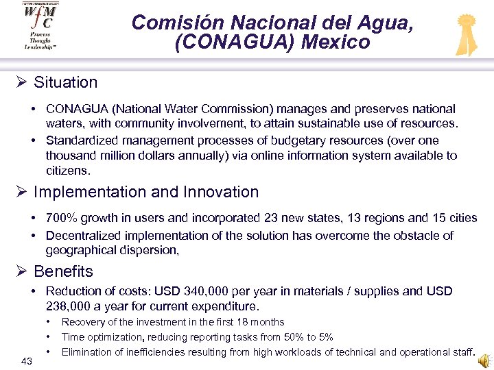 Comisión Nacional del Agua, (CONAGUA) Mexico Ø Situation • CONAGUA (National Water Commission) manages