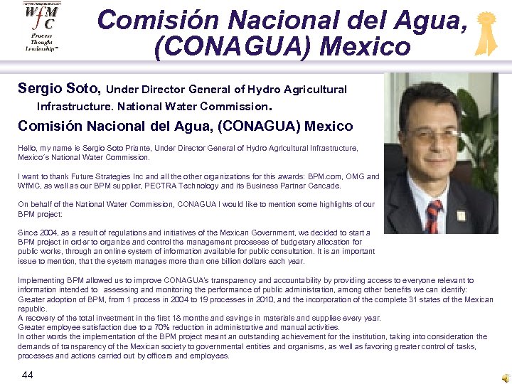 Comisión Nacional del Agua, (CONAGUA) Mexico Sergio Soto, Under Director General of Hydro Agricultural