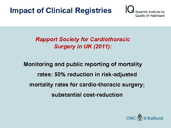 Impact of Clinical Registries Rapport Society for Cardiothoracic Surgery in UK (2011): Monitoring and