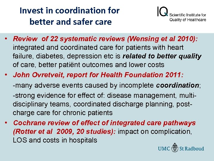 Invest in coordination for better and safer care • Review of 22 systematic reviews