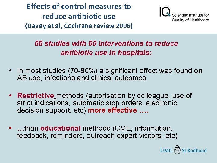 Effects of control measures to reduce antibiotic use (Davey et al, Cochrane review 2006)