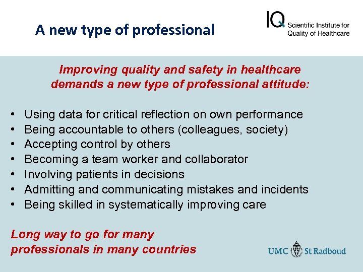A new type of professional Improving quality and safety in healthcare demands a new
