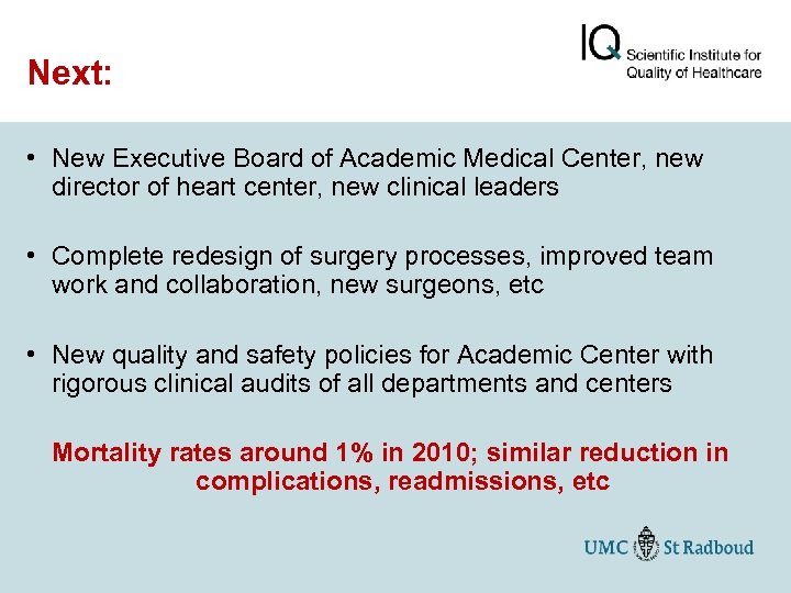 Next: • New Executive Board of Academic Medical Center, new director of heart center,