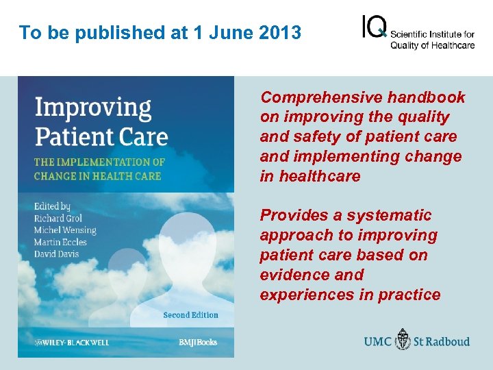 To be published at 1 June 2013 Comprehensive handbook on improving the quality and