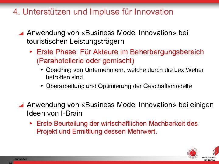 4. Unterstützen und Impluse für Innovation Anwendung von «Business Model Innovation» bei touristischen Leistungsträgern