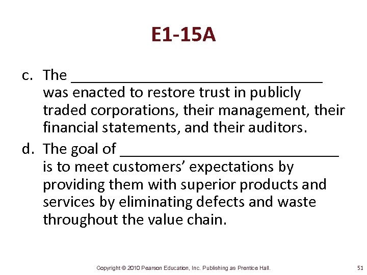 E 1 -15 A c. The ________________ was enacted to restore trust in publicly