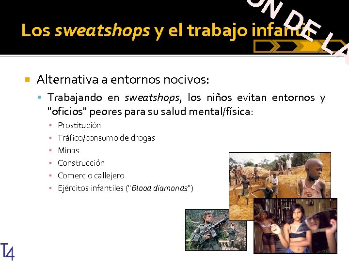 JO N DE Los sweatshops y el trabajo infantil LA Alternativa a entornos nocivos: