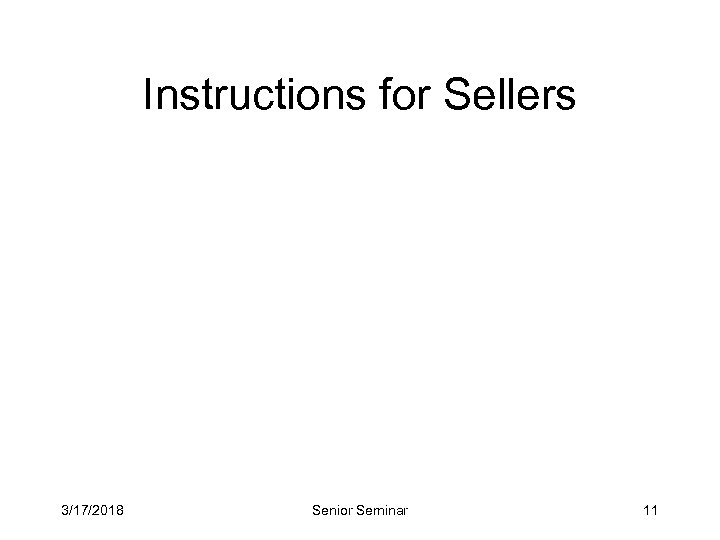 Instructions for Sellers 3/17/2018 Senior Seminar 11 