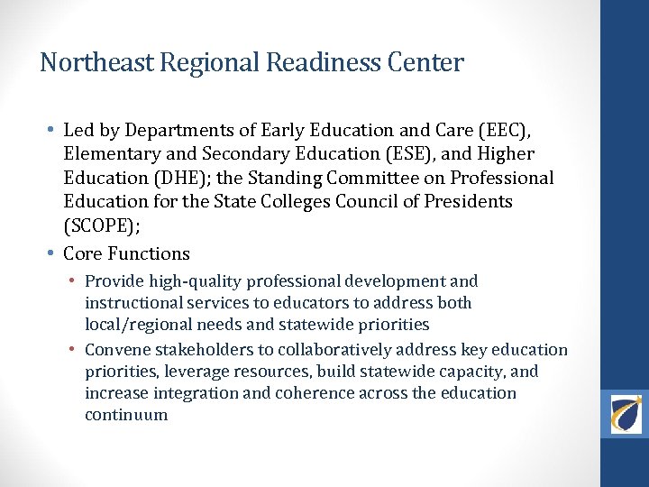 Northeast Regional Readiness Center • Led by Departments of Early Education and Care (EEC),