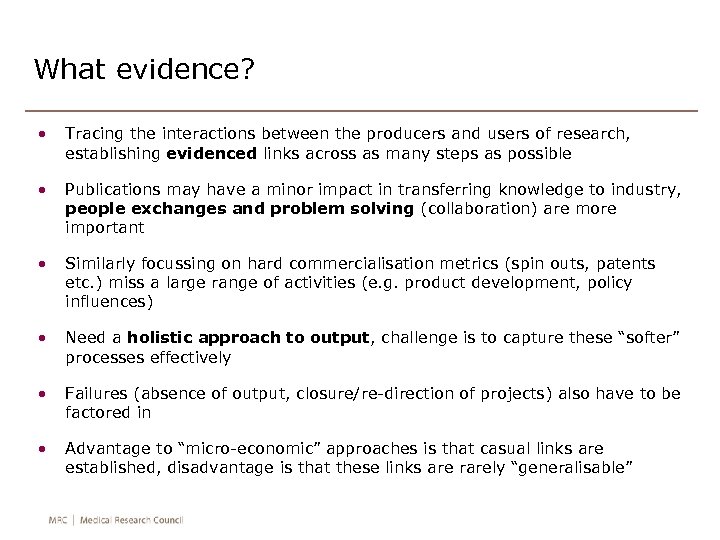 What evidence? • Tracing the interactions between the producers and users of research, establishing
