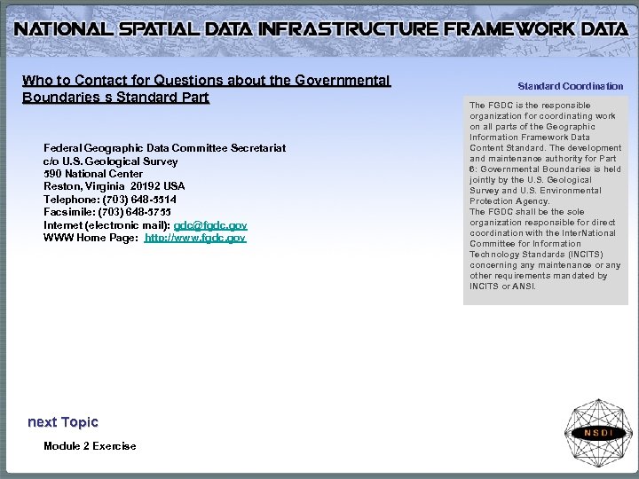 Who to Contact for Questions about the Governmental Boundaries s Standard Part Federal Geographic