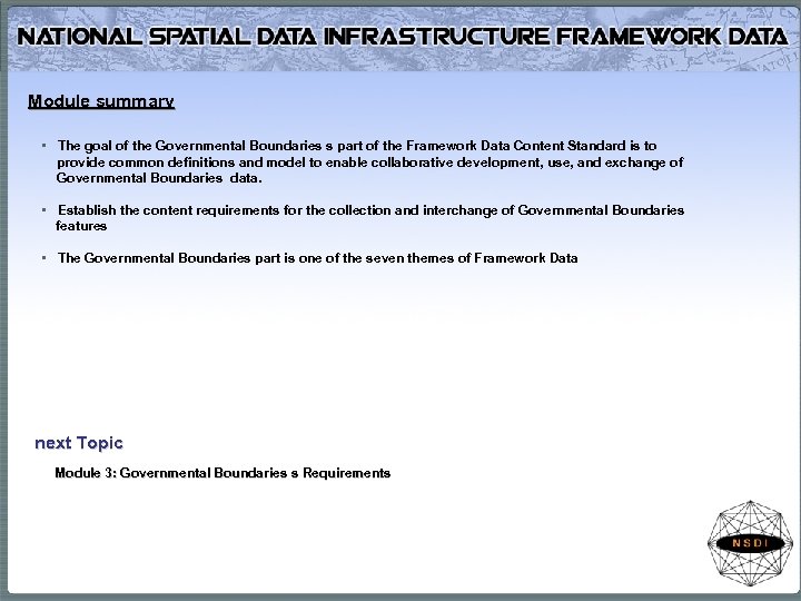 Module summary • The goal of the Governmental Boundaries s part of the Framework