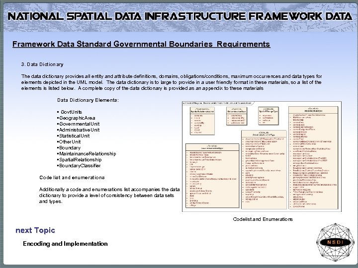 Framework Data Standard Governmental Boundaries Requirements 3. Data Dictionary The data dictionary provides all