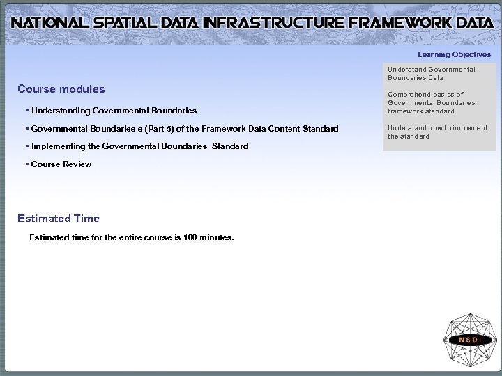 Learning Objectives Understand Governmental Boundaries Data Course modules • Understanding Governmental Boundaries • Governmental