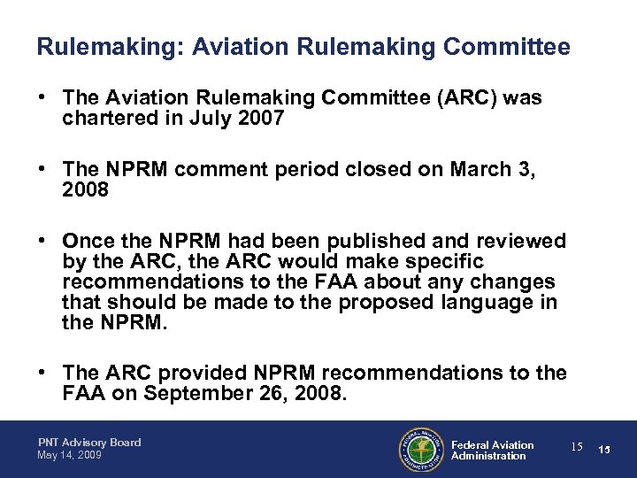 Rulemaking: Aviation Rulemaking Committee • The Aviation Rulemaking Committee (ARC) was chartered in July