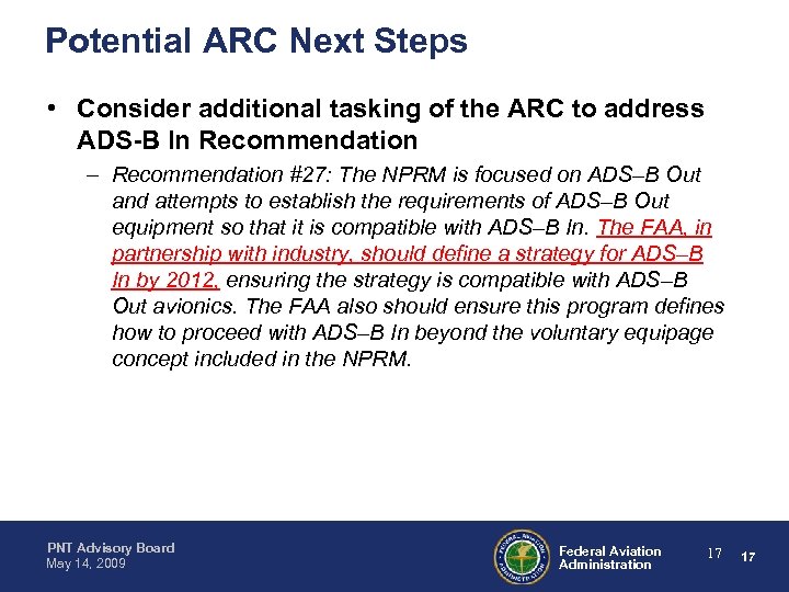 Potential ARC Next Steps • Consider additional tasking of the ARC to address ADS-B