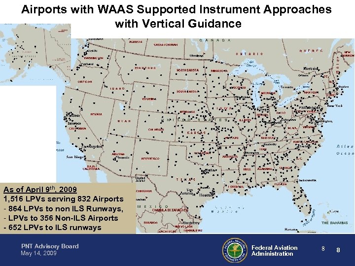 Airports with WAAS Supported Instrument Approaches with Vertical Guidance As of April 9 th,