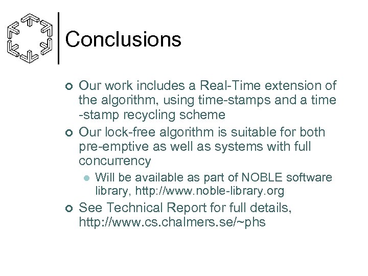 Conclusions ¢ ¢ Our work includes a Real-Time extension of the algorithm, using time-stamps
