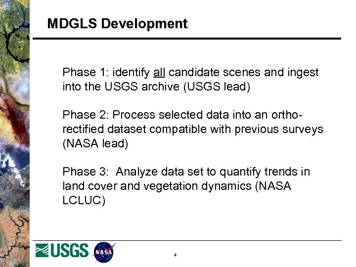 MDGLS Development Phase 1: identify all candidate scenes and ingest into the USGS archive