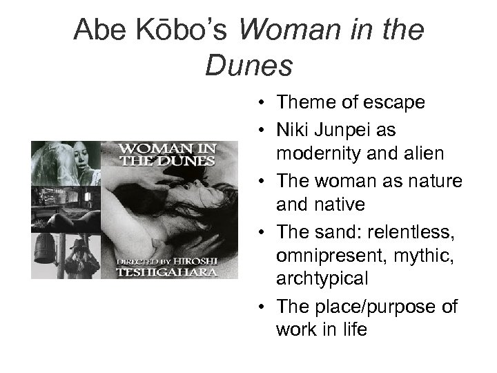 Abe Kōbo’s Woman in the Dunes • Theme of escape • Niki Junpei as