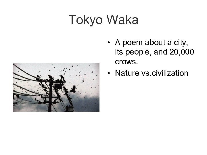 Tokyo Waka • A poem about a city, its people, and 20, 000 crows.