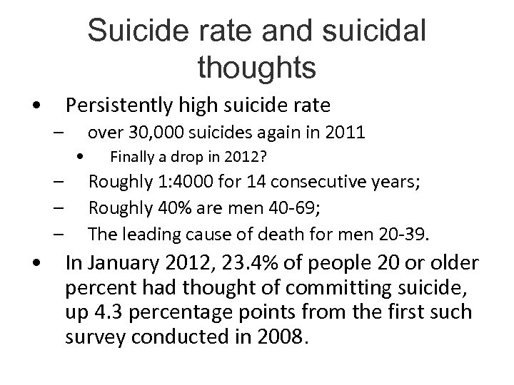 Suicide rate and suicidal thoughts • Persistently high suicide rate – over 30, 000