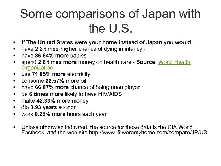 Some comparisons of Japan with the U. S. • • • If The United
