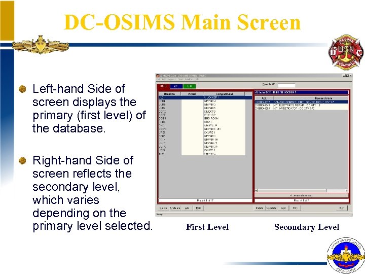 DC-OSIMS Main Screen Left-hand Side of screen displays the primary (first level) of the