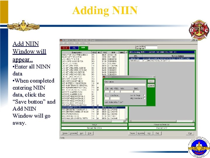 Adding NIIN Add NIIN Window will appear. . • Enter all NINN data •