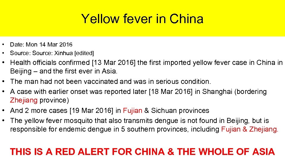 Yellow fever in China • Date: Mon 14 Mar 2016 • Source: Xinhua [edited]