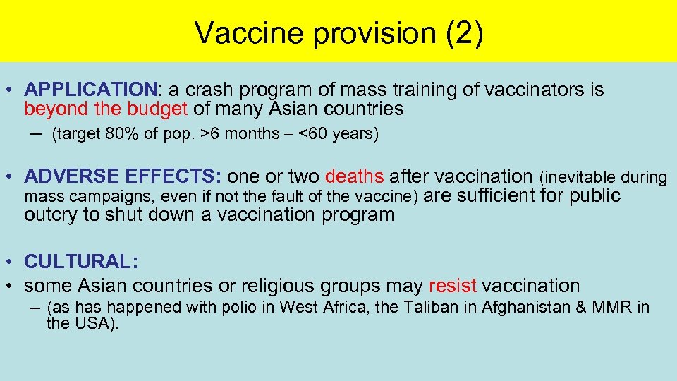 Vaccine provision (2) • APPLICATION: a crash program of mass training of vaccinators is