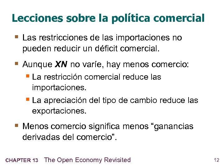 Lecciones sobre la política comercial § Las restricciones de las importaciones no pueden reducir