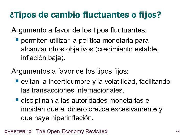 ¿Tipos de cambio fluctuantes o fijos? Argumento a favor de los tipos fluctuantes: §