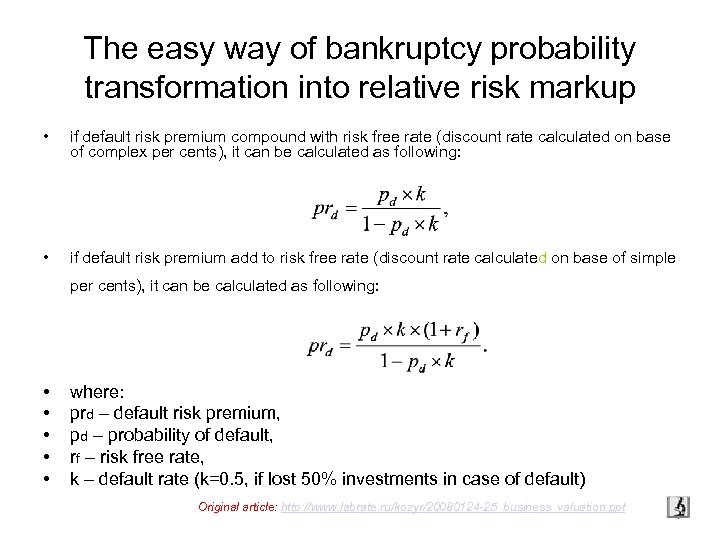 The easy way of bankruptcy probability transformation into relative risk markup • if default
