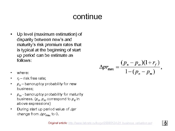 continue • Up level (maximum estimation) of disparity between new’s and maturity’s risk premium